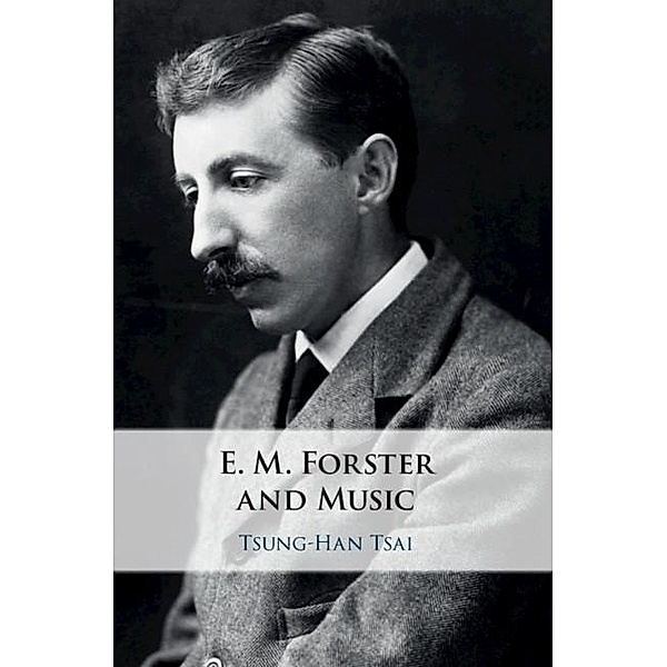 E. M. Forster and Music, Tsung-Han Tsai