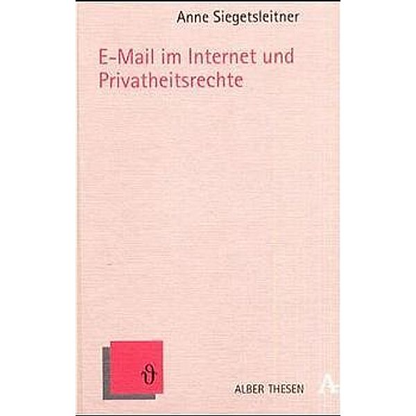 E-Mail im Internet und Privatheitsrechte, Anne Siegetsleitner