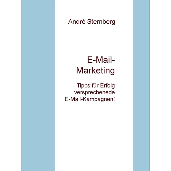 E-Mail-Marketing TIPPS, André Sternberg