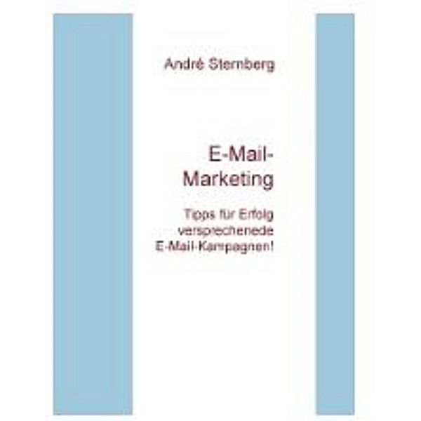 E-Mail-Marketing TIPPS, Andre Sternberg