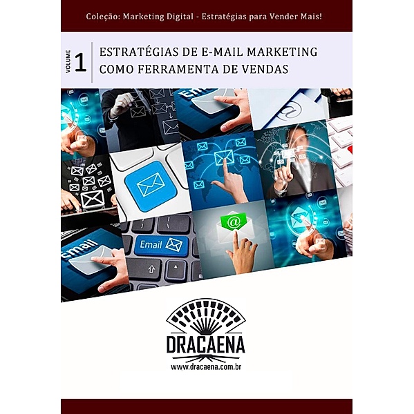 E-mail Marketing - Uma poderosa ferramenta de vendas / Marketing Digital: Estratégias Para Vender Mais Bd.1, André Vinicius da Silva