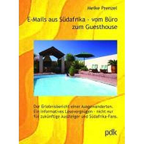 E-Mails aus Südafrika - vom Büro zum Guesthouse, Meike Prenzel