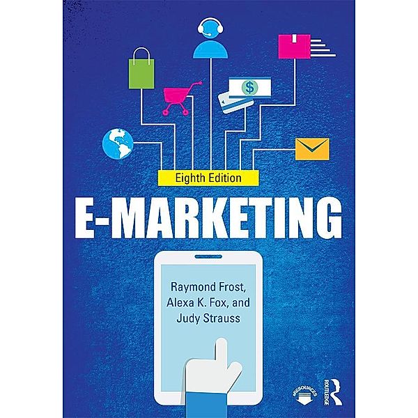 E-marketing, Raymond D. Frost, Alexa Fox, Judy Strauss