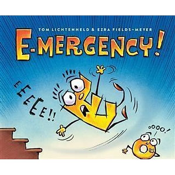 E-mergency! / Chronicle Books LLC, Ezra Fields-Meyer