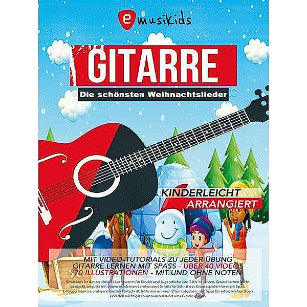 e-musikids Gitarre / Die schönsten Weihnachtslieder kinderleicht arrangiert, für Gitarre, Sebastian Schulz