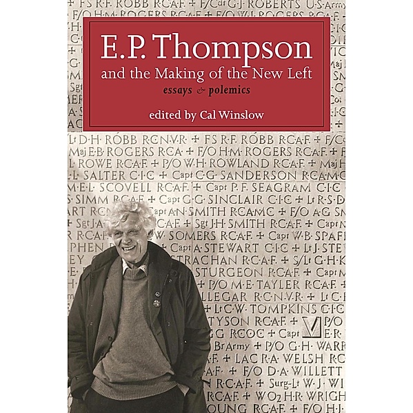 E.P. Thompson and the Making of the New Left, E. P. P. Thompson