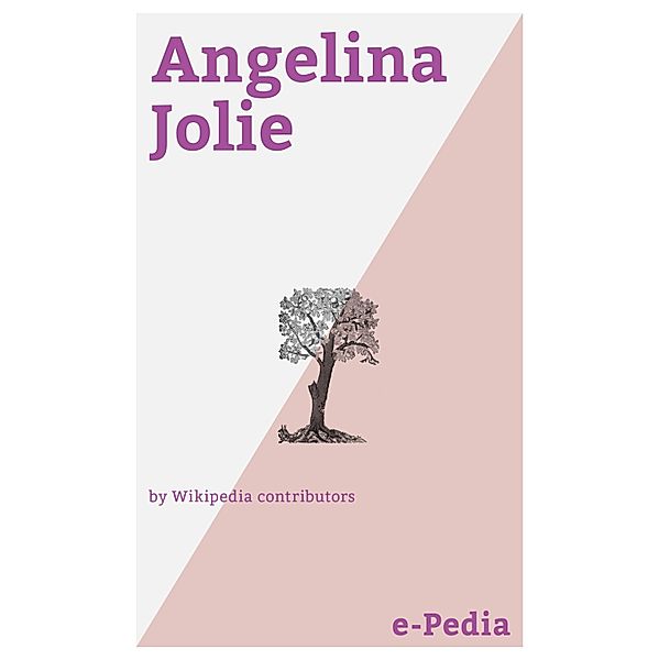 e-Pedia: Angelina Jolie / e-Pedia, Wikipedia contributors