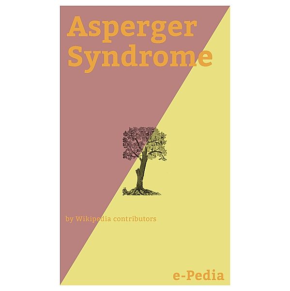 e-Pedia: Asperger Syndrome / e-Pedia, Wikipedia contributors