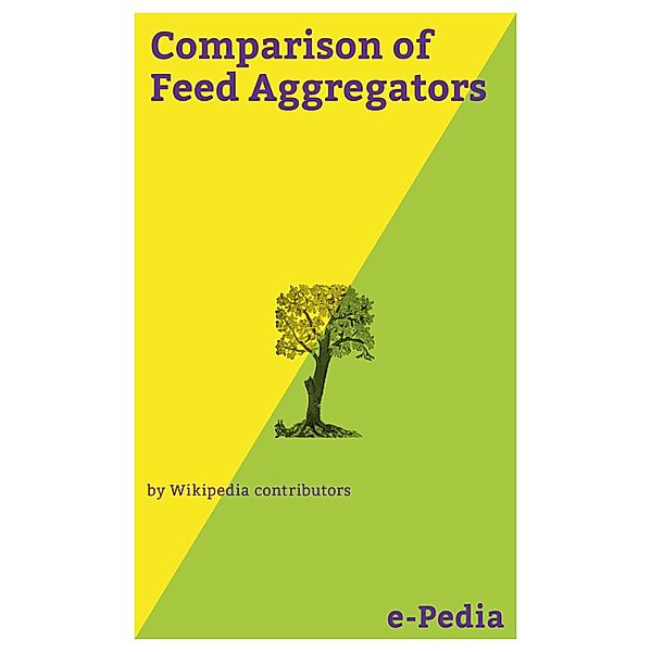 e-Pedia: Comparison of Feed Aggregators / e-Pedia, Wikipedia contributors
