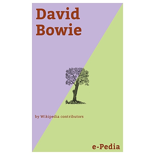 e-Pedia: David Bowie / e-Pedia, Wikipedia contributors