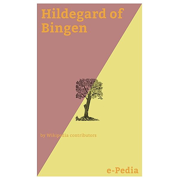 e-Pedia: Hildegard of Bingen / e-Pedia, Wikipedia contributors