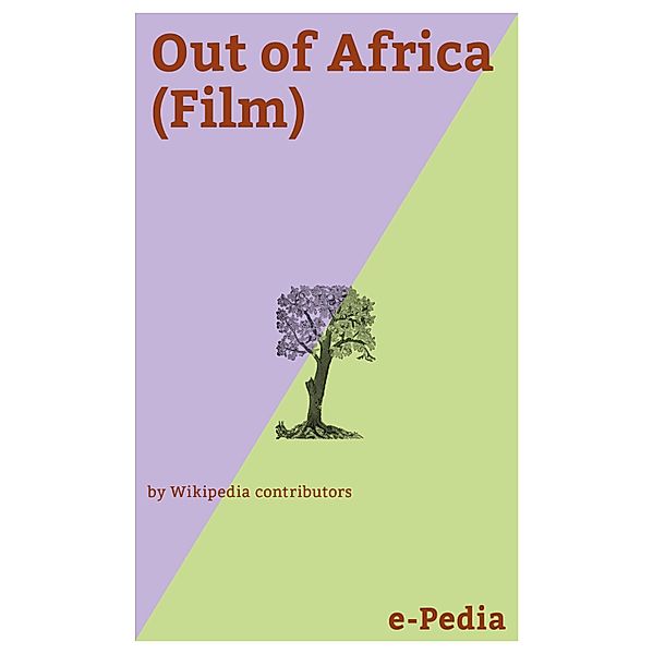 e-Pedia: Out of Africa (Film) / e-Pedia, Wikipedia contributors