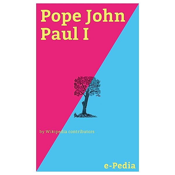 e-Pedia: Pope John Paul I / e-Pedia, Wikipedia contributors