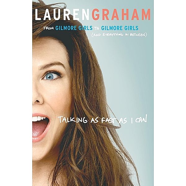 e-penguin: Talking as Fast as I Can, Lauren Graham