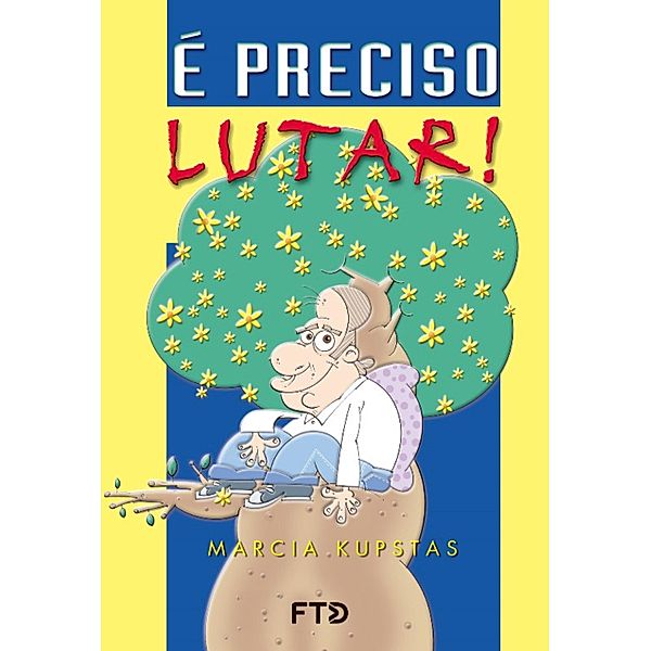 É preciso lutar!, Marcia Kupstas