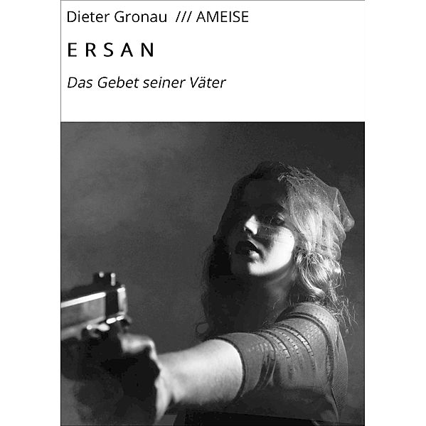 E R S A N / Von ganz unten, nach ganz oben!!! Bd.1, Dieter Gronau /// AMEISE, Lisa Skodda