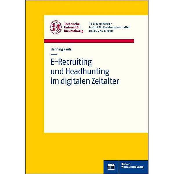 E-Recruiting und Headhunting im digitalen Zeitalter, Henning Rauls