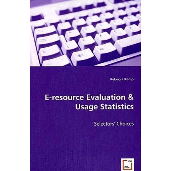 E-resource Evaluation & Usage Statistics; ., Rebecca Kemp