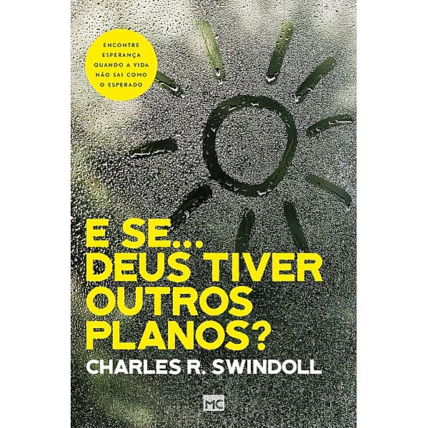 E se... Deus tiver outros planos?, Charles Swindoll