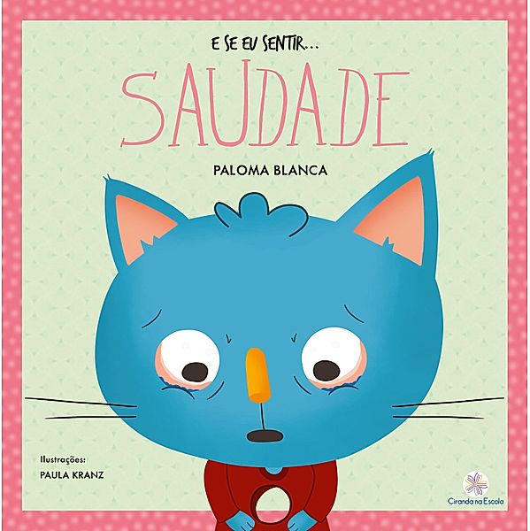 E se eu sentir... saudade / E se eu sentir..., Paloma Blanca Alves Barbieri