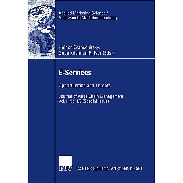 E-Services / Applied Marketing Science / Angewandte Marketingforschung, Heiner Evanschitzky, Gopalkrishnan RIyer