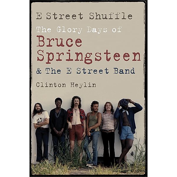 E Street Shuffle, Clinton Heylin