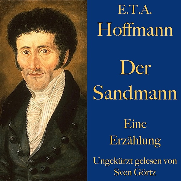 E. T. A. Hoffmann: Der Sandmann, E. T. A. Hoffmann