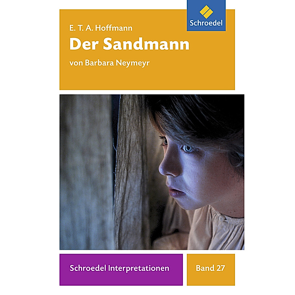 E. T. A. Hoffmann: Der Sandmann, Ernst Theodor Amadeus Hoffmann, Barbara Neymeyr