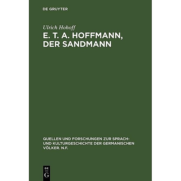 E. T. A. Hoffmann, Der Sandmann / Quellen und Forschungen zur Sprach- und Kulturgeschichte der germanischen Völker. N.F. Bd.87 (211), Ulrich Hohoff