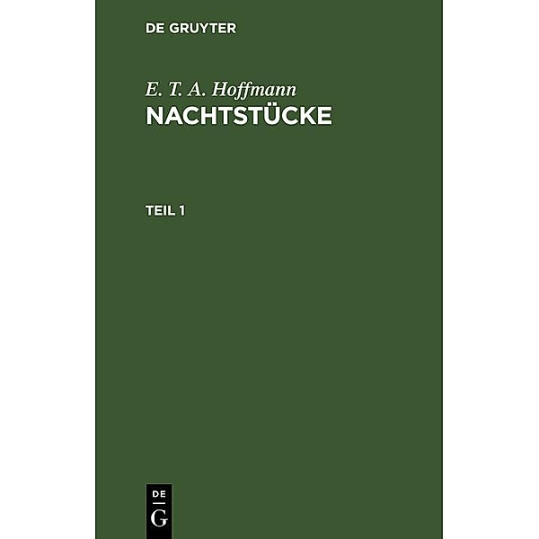 E. T. A. Hoffmann: Nachtstücke. Teil 1, E. T. A. Hoffmann