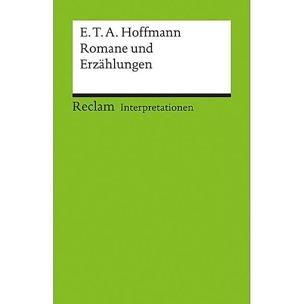 E. T. A. Hoffmann, Romane und Erzählungen, Ernst Theodor Amadeus Hoffmann