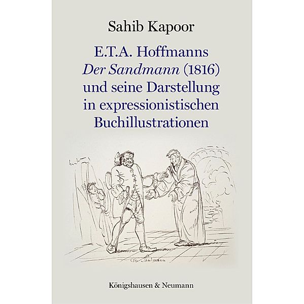 E.T.A. Hoffmanns Der Sandmann (1816) und seine Darstellung in expressionistischen Buchillustrationen / Epistemata - Literaturwissenschaft Bd.967, Sahib Kapoor
