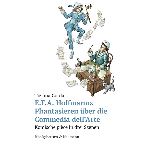E.T.A. Hoffmanns Phantasieren über die Commedia dell'Arte, Tiziana Corda