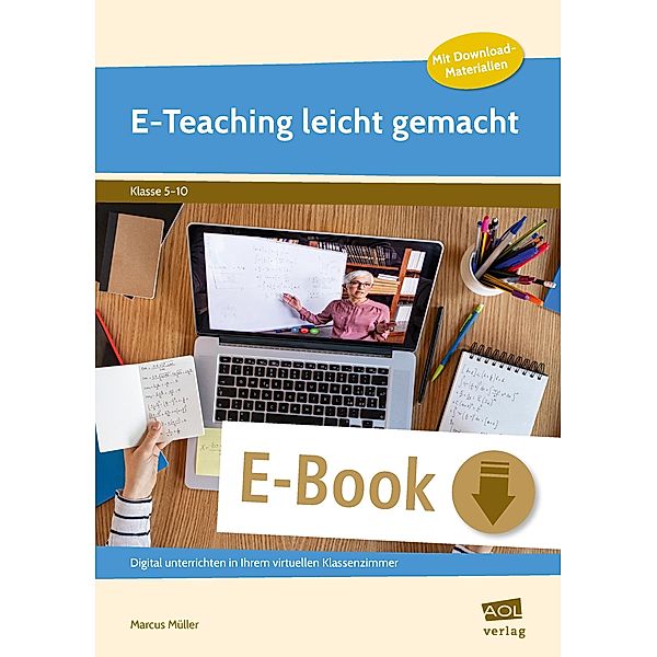 E-Teaching leicht gemacht, Marcus Müller