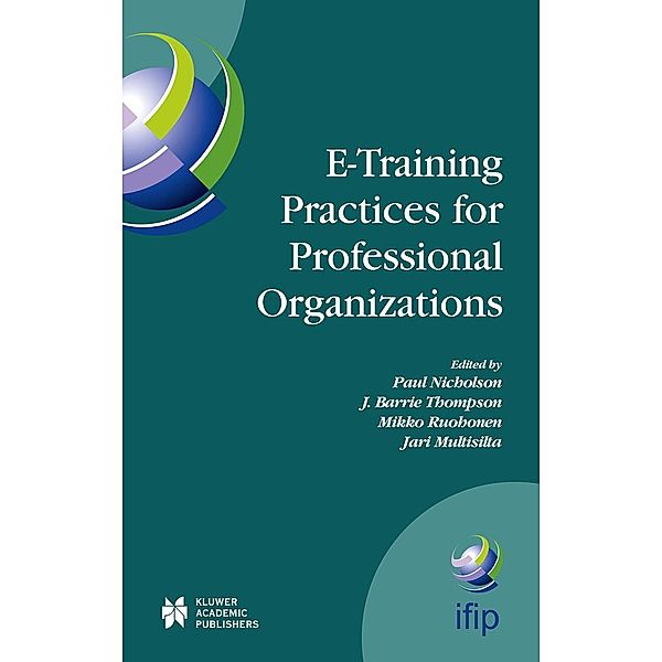 E-Training Practices for Professional Organizations / IFIP Advances in Information and Communication Technology Bd.167