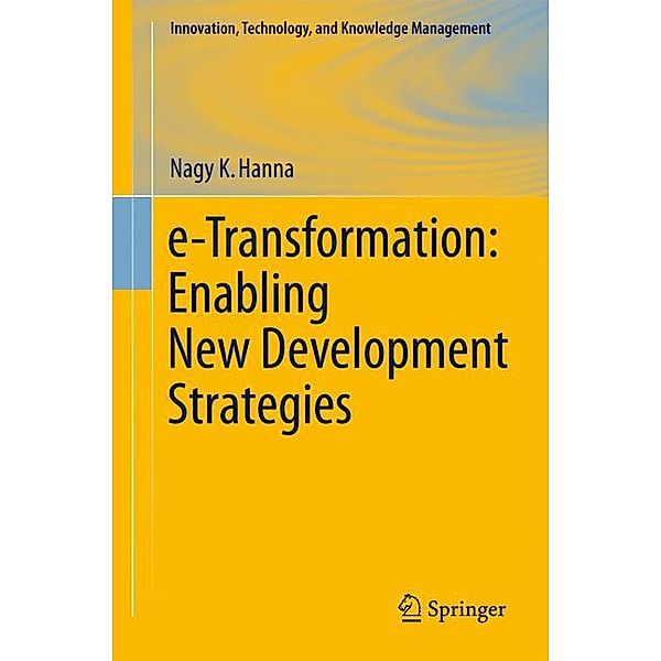 e-Transformation: Enabling New Development Strategies, Nagy K. Hanna