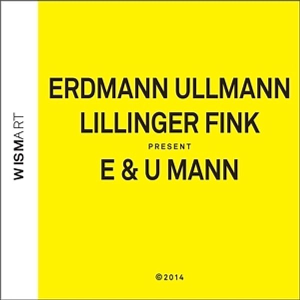 E & U Mann, Erdmann, Ullmann, Lillinger, Fink
