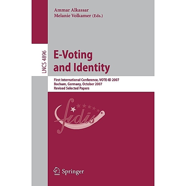 E-Voting and Identity / Lecture Notes in Computer Science Bd.4896