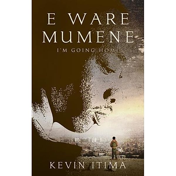 E Ware Mumene, Kevin Itima