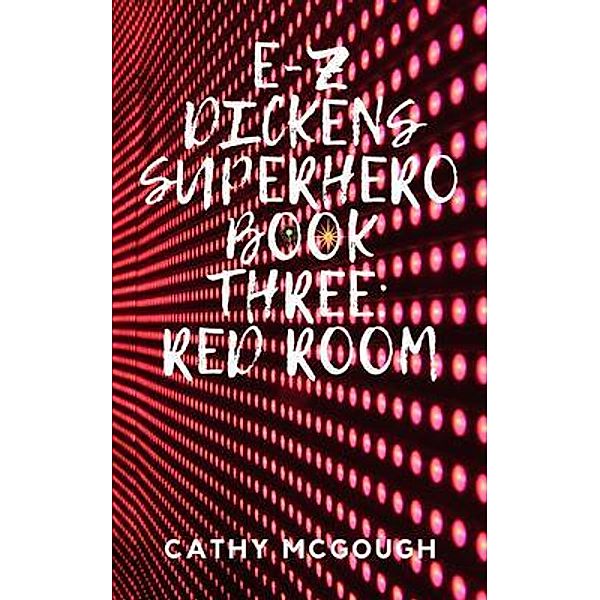 E-Z DICKENS SUPERHERO BOOK THREE / E-Z Dickens Superhero Bd.3, Cathy McGough