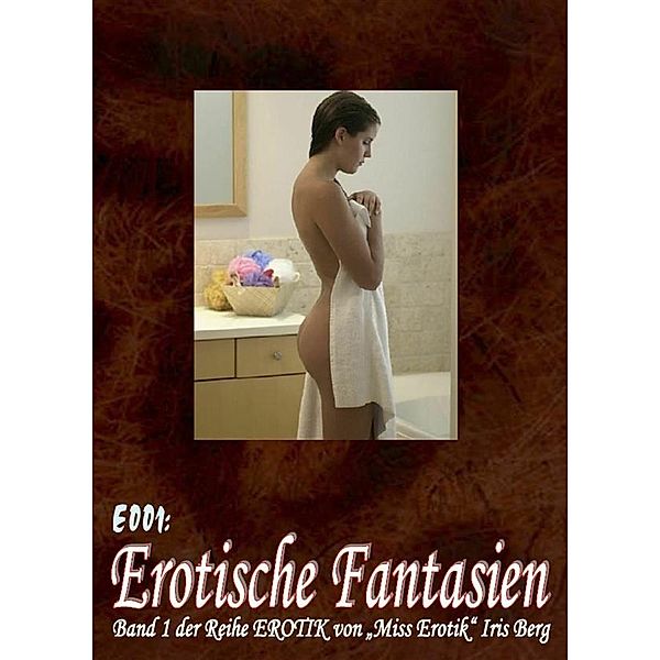 E001: Erotische Fantasien, Iris Berg