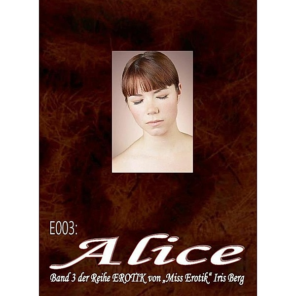 E003: Alice, Iris Berg