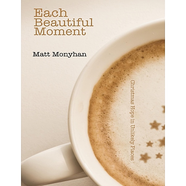 Each Beautiful Moment, Matt Monyhan
