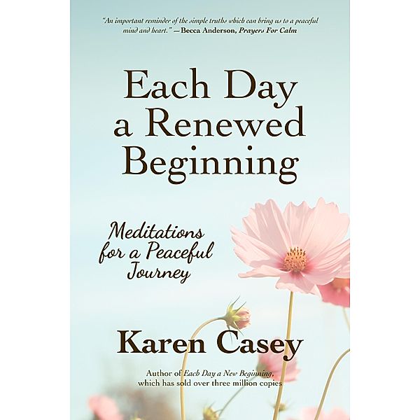 Each Day a Renewed Beginning, Karen Casey