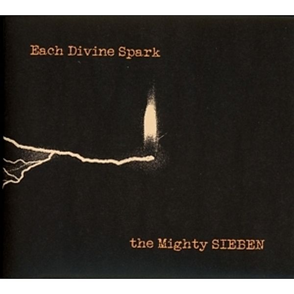 Each Divine Spark, Sieben