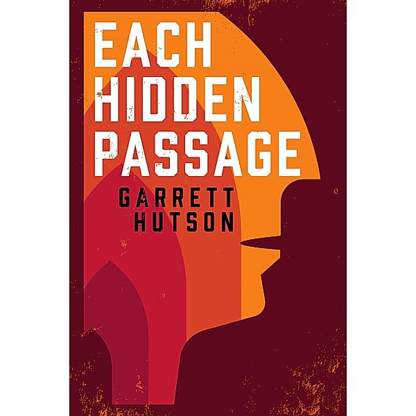 Each Hidden Passage (Tales of the Bohemian Resistance, #2) / Tales of the Bohemian Resistance, Garrett Hutson