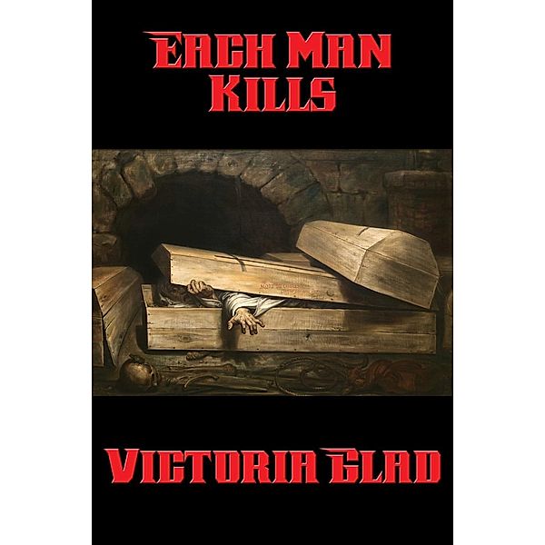 Each Man Kills / Positronic Publishing, Victoria Glad