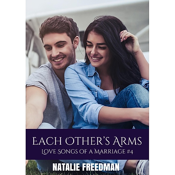 Each Other''s Arms (The Family Saga Series, #4) / The Family Saga Series, Natalie Freedman