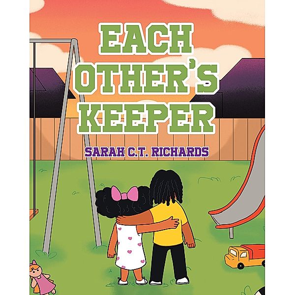 Each Other's Keeper, Sarah C. T. Richards