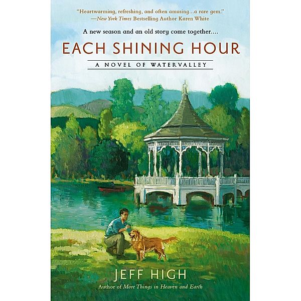 Each Shining Hour / A Novel of Watervalley Bd.2, Jeff High